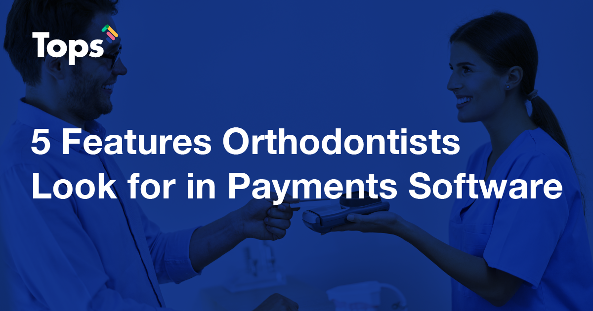 What to Look for in Orthodontic Payments Software